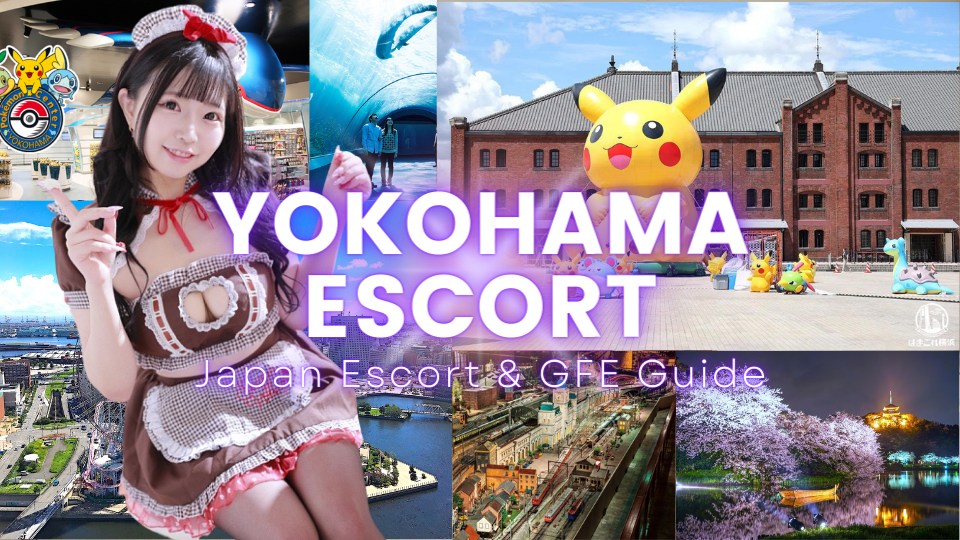 Yokohama Escort Guide - Japan Escort & GFE Guide